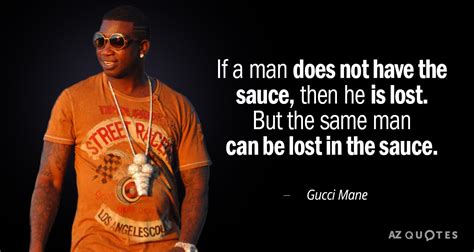 gucci quotes pinterest|Gucci mane no sauce quote.